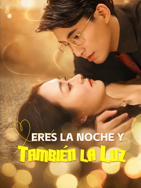 Eres la Noche y También la Luz