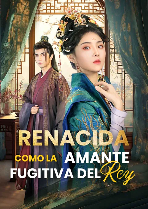 Renacida Como la Amante Fugitiva del Rey