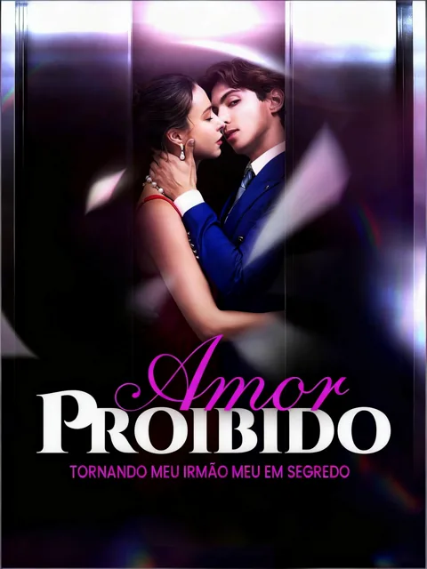 Amor Proibido - Tornando Meu Irmão Meu em Segredo capa — assistir aos 30 episódios grátis em HD