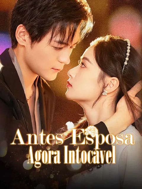 Antes Esposa, Agora Intocável