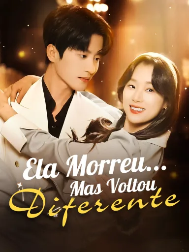 Ela Morreu... Mas Voltou Diferente