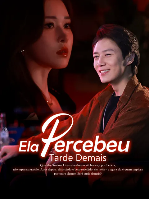 Ela Percebeu Tarde Demais capa — assistir aos 60 episódios grátis em HD