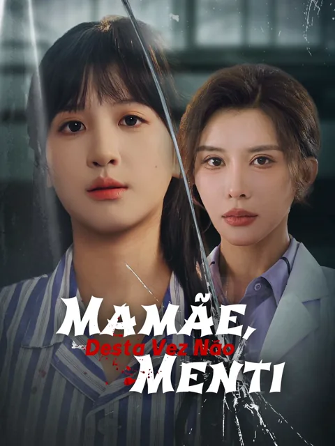 Mamãe, Desta Vez Não Menti capa — assistir aos 63 episódios grátis em HD