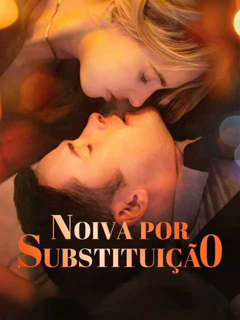 Noiva por Substituição capa — assistir aos 70 episódios grátis em HD