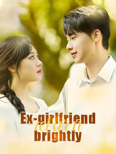 Ex-girlfriend return brightly cover image — watch all 30 episodes free in HD
