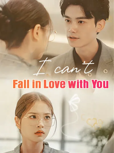 I can't  Fall in Love with You