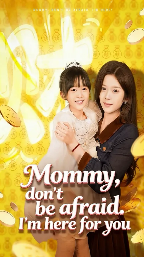 Mommy, don't be afraid. I'm here for you cover image — watch all 68 episodes free in HD