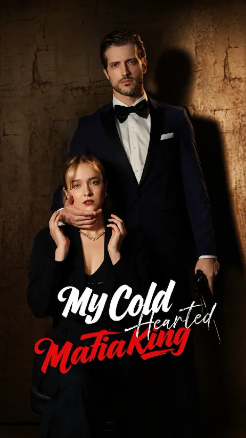 My Cold-Hearted Mafia King cover image — watch all 55 episodes free in HD
