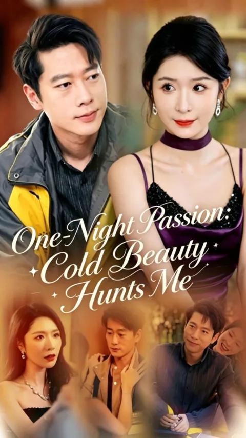One‑Night Passion: Cold Beauty Hunts Me cover image — watch all 71 episodes free in HD