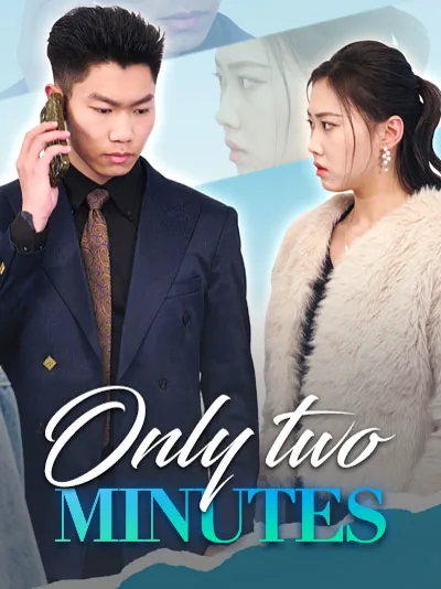 Only two minutes cover image — watch all 30 episodes free in HD