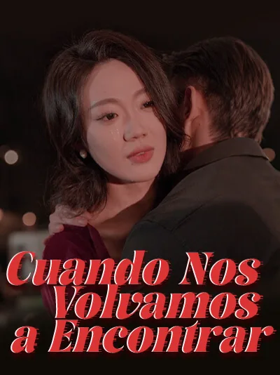 Cuando Nos Volvamos a Encontrar