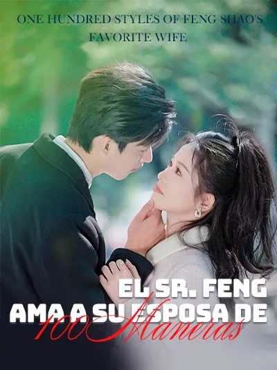 El Sr. Feng Ama a Su Esposa de 100 Maneras