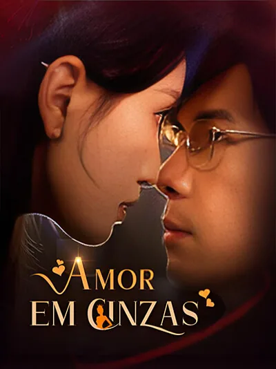 Amor em Cinzas capa — assistir aos 70 episódios grátis em HD