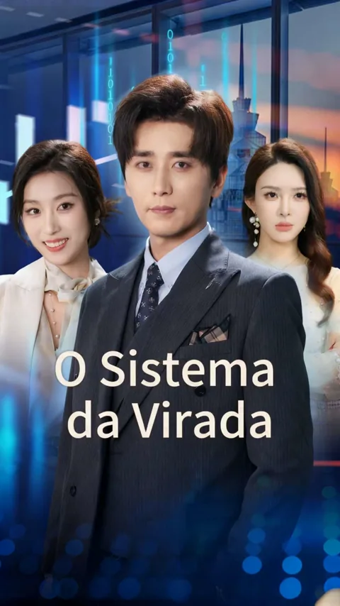 O Sistema da Virada capa — assistir aos 72 episódios grátis em HD