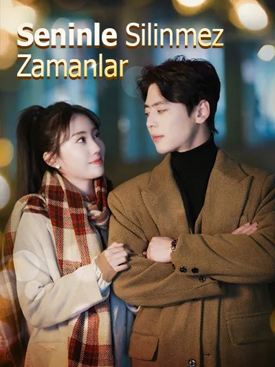 Seninle Silinmez Zamanlar dizisi kapak görseli — 18 bölüm full HD Türkçe izle