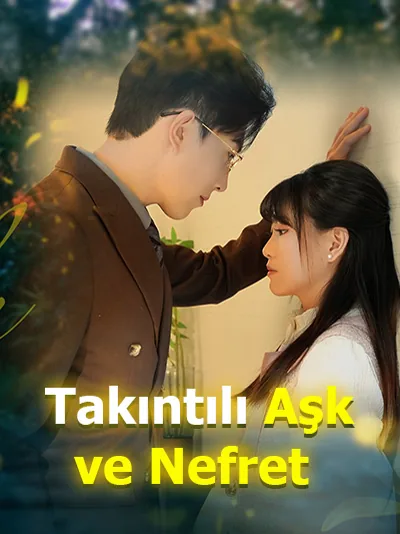 Takıntılı Aşk ve Nefret dizisi kapak görseli — 30 bölüm full HD Türkçe izle
