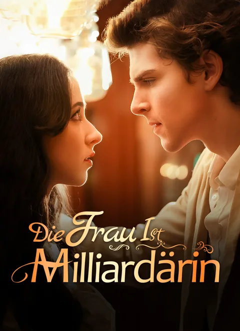 Die Frau ist Milliardärin Cover — alle 68 Folgen kostenlos in HD ansehen