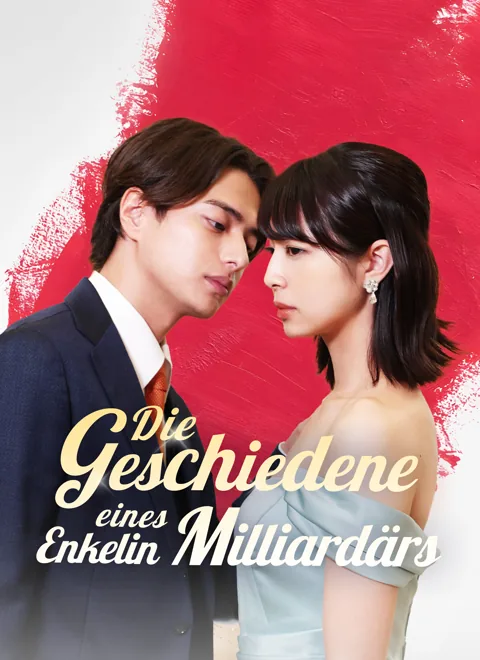 Die geschiedene Enkelin eines Milliardärs Cover — alle 83 Folgen kostenlos in HD ansehen