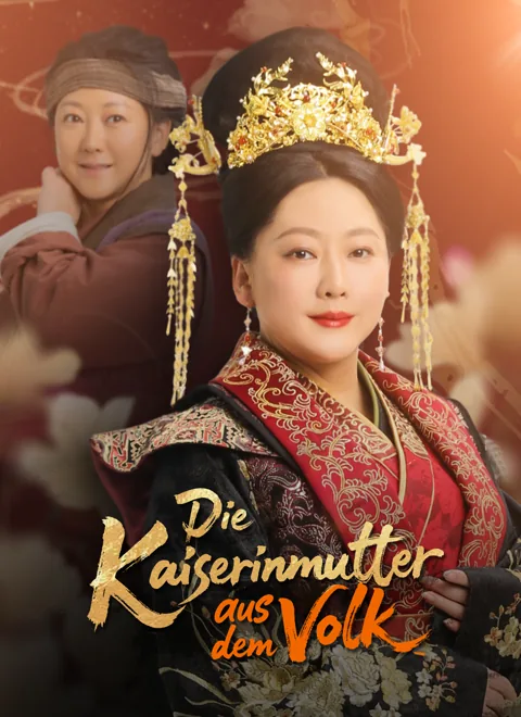 Die Kaiserinmutter aus dem Volk Cover — alle 60 Folgen kostenlos in HD ansehen
