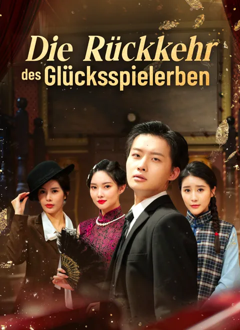Die Rückkehr des Glücksspielerben Cover — alle 60 Folgen kostenlos in HD ansehen