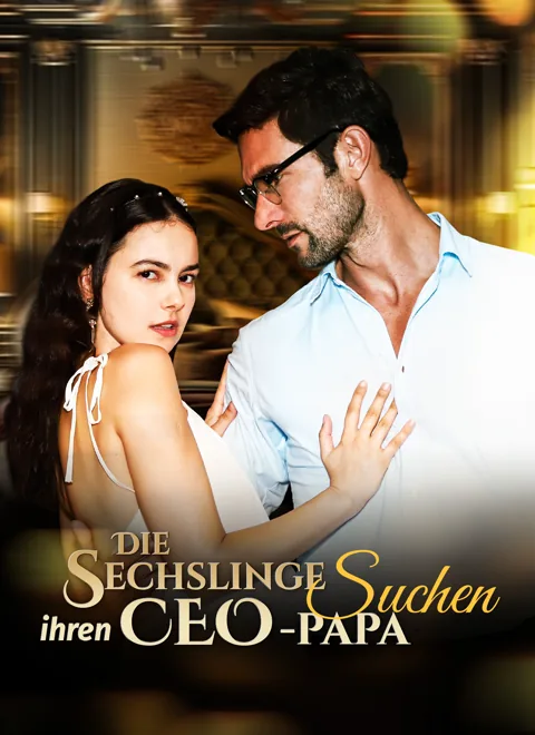 Die Sechslinge suchen ihren CEO-Papa Cover — alle 80 Folgen kostenlos in HD ansehen