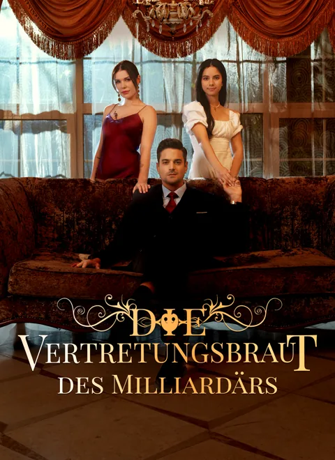Die Vertretungsbraut des Milliardärs Cover — alle 94 Folgen kostenlos in HD ansehen