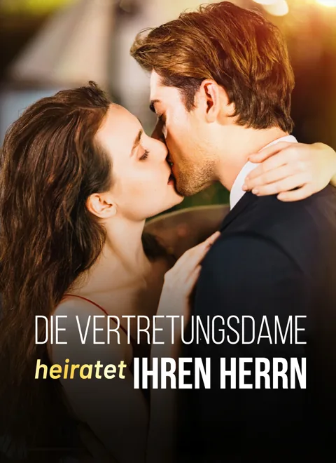 Die Vertretungsdame Heiratet ihren Herrn Richtig