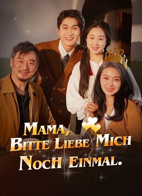 Mama, bitte liebe mich noch einmal. Cover — alle 80 Folgen kostenlos in HD ansehen