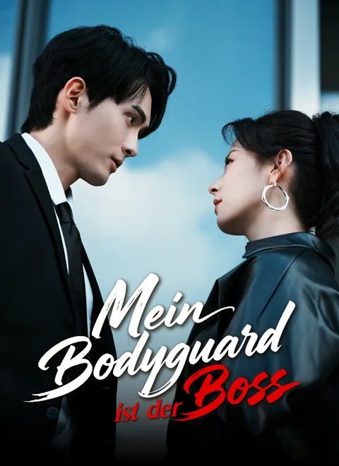 Mein Bodyguard ist der Boss Cover — alle 67 Folgen kostenlos in HD ansehen
