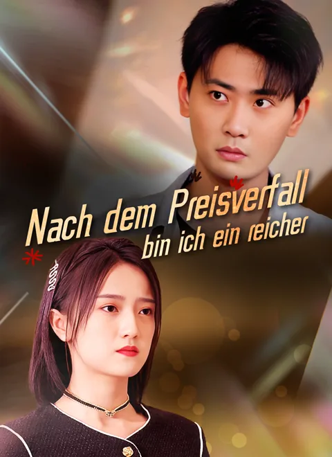 Nach dem Preisverfall bin ich ein reicher Mann Cover — alle 96 Folgen kostenlos in HD ansehen