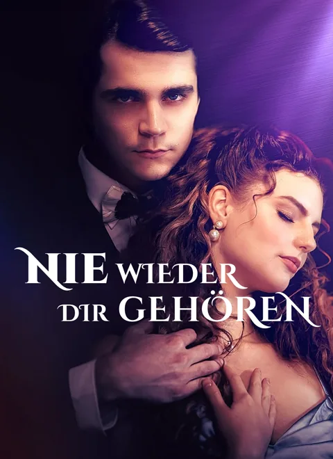 Nie wieder dir gehören Cover — alle 62 Folgen kostenlos in HD ansehen