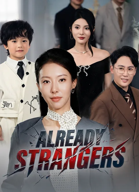 Already Strangers cover image — watch all 55 episodes free in HD