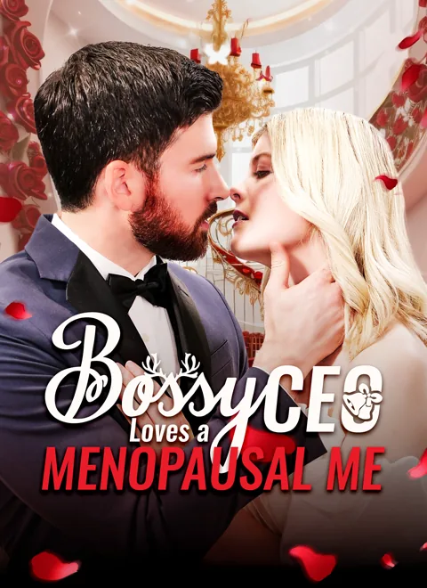 Bossy CEO Loves a Menopausal Me cover image — watch all 68 episodes free in HD