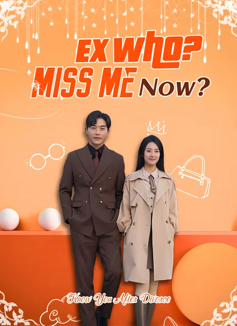 Ex Who? Miss Me Now? cover image — watch all 96 episodes free in HD