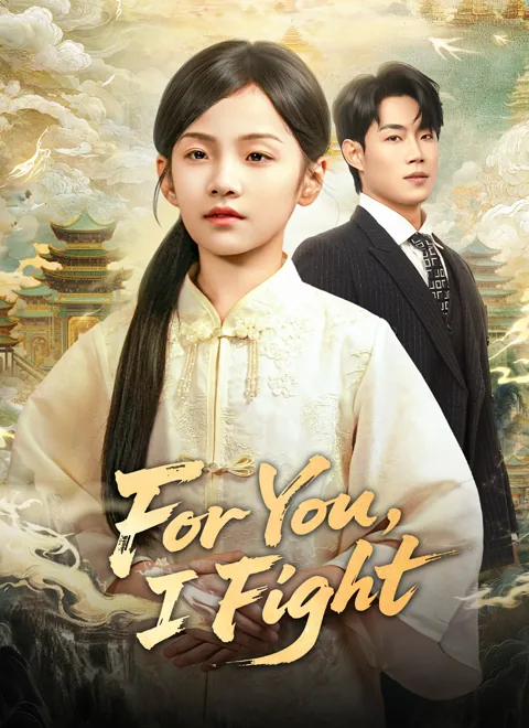 For You, I Fight cover image — watch all 64 episodes free in HD