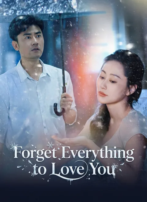 Forget Everything to Love You cover image — watch all 59 episodes free in HD