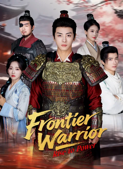 Frontier Warrior: Rise to Power cover image — watch all 70 episodes free in HD