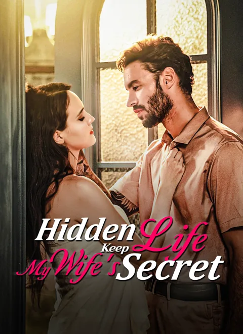 Hidden Life: Keep My Wife's Secret cover image — watch all 75 episodes free in HD
