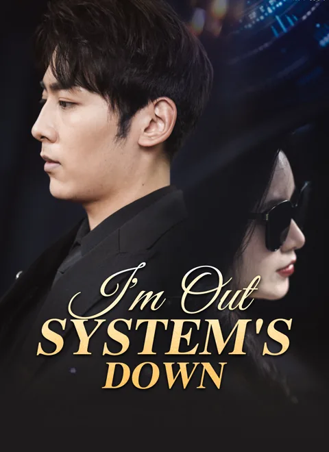 I'm Out, System's Down cover image — watch all 49 episodes free in HD