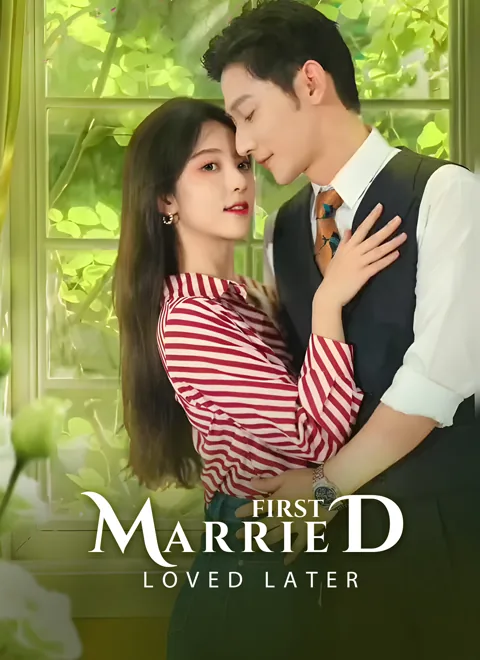 Married First, Loved Later cover image — watch all 103 episodes free in HD