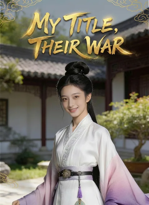 My Title, Their War cover image — watch all 28 episodes free in HD