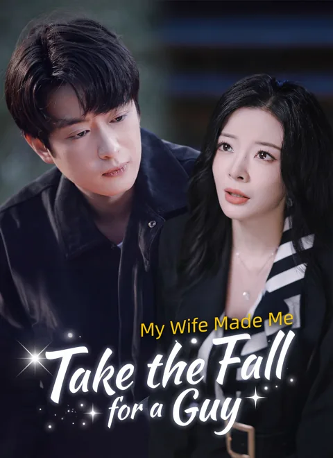 My Wife Made Me Take the Fall for a Guy