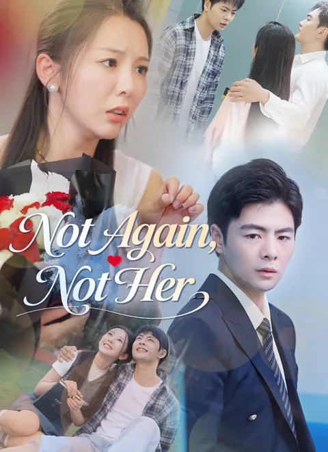 Not Again, Not Her cover image — watch all 36 episodes free in HD