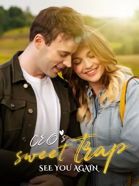 See you again: CEO's sweet trap cover image — watch all 59 episodes free in HD