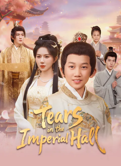 Tears in the Imperial Hall cover image — watch all 60 episodes free in HD