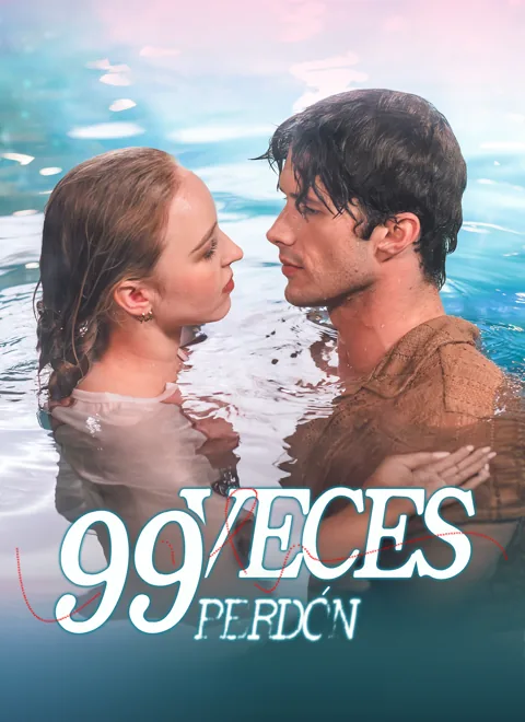 99 veces perdón portada — ver los 50 episodios gratis en HD