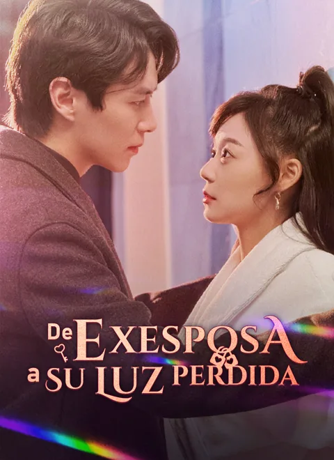 De Exesposa a Su Luz Perdida portada — ver los 94 episodios gratis en HD