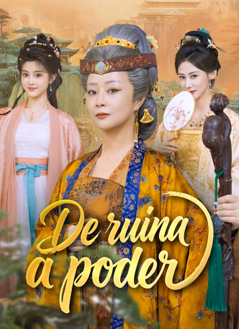De ruina a poder portada — ver los 80 episodios gratis en HD