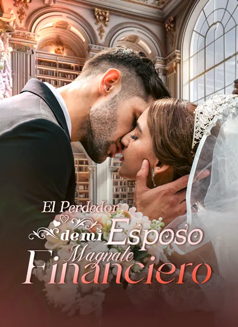 El Perdedor de mi Esposo es un Magnate Financiero portada — ver los 73 episodios gratis en HD