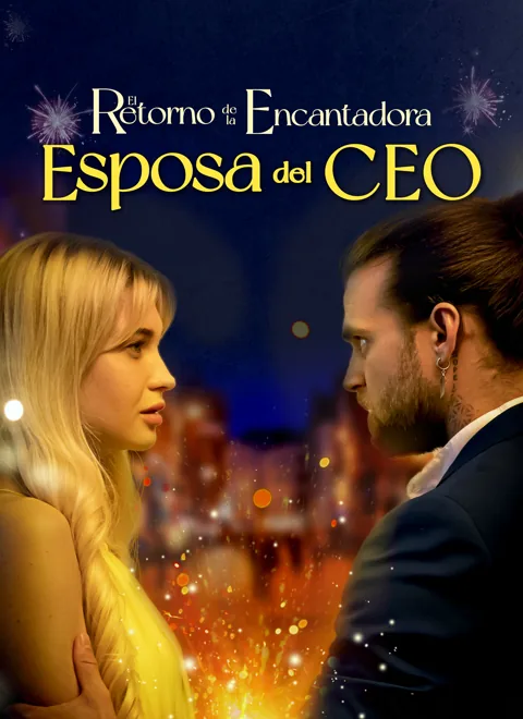 El Retorno de la Encantadora Esposa del CEO